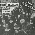 the album cover for Varukers - Still Bollox But Still Here (Digipak) [Digipak]