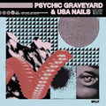the album cover for Psychic Graveyard & Usa Nails - Split
