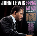 the album cover for John Lewis - Early Years: Before The Mjq 1946-52