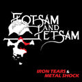 the album cover for Flotsam & Jetsam - Iron Tears Metal Shock