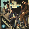 the album cover for The Paul Butterfield Blues Band  - The Original Lost Elektra Sessions (Expanded) [RSD 2022] []