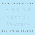 the album cover for Stiff Little Fingers - BBC Live in Concert [RSD 2022]