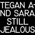 the album cover for Tegan and Sara - Still Jealous [RSD 2022]
