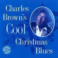 the album cover for Charles Brown - Charles Browns Cool Christmas Blues (Blue) [Colored Vinyl]