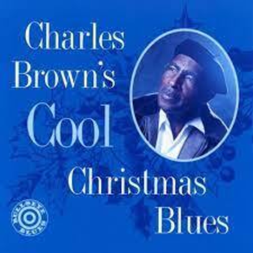 the album cover for Charles Brown - Charles Browns Cool Christmas Blues (Blue) [Colored Vinyl]