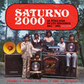 the album cover for Saturno 2000 - La Rebajada De Los Sonideros / Var - Saturno 2000 - La Rebajada De Los Sonideros / Var