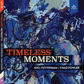the album cover for Joel Futterman  / Fowler,Chad - Timeless Moments