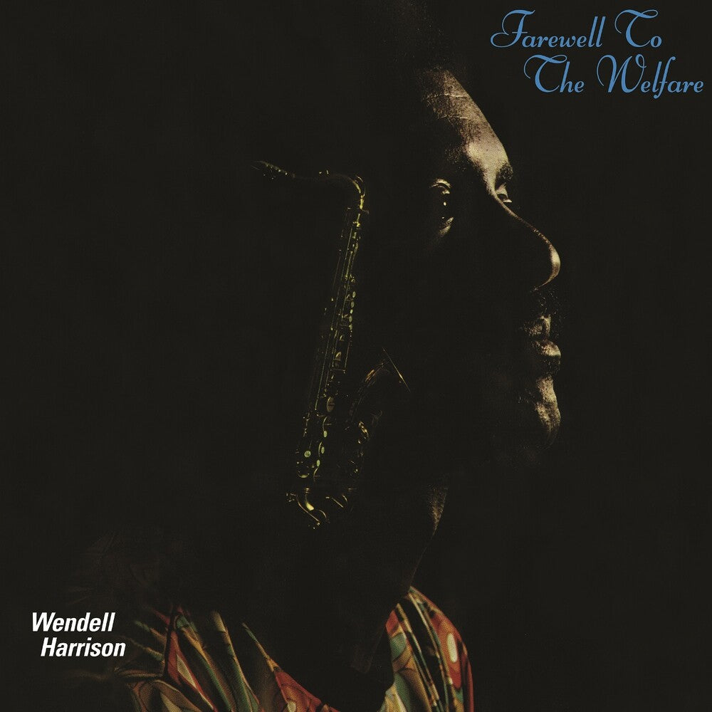 the album cover for Wendell Harrison - Farewell To The Welfare