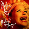 the album cover for Shilpa Ray - Portrait Of A Lady [LP]