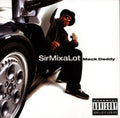 the album cover for Sir Mix-A-Lot - Mack Daddy