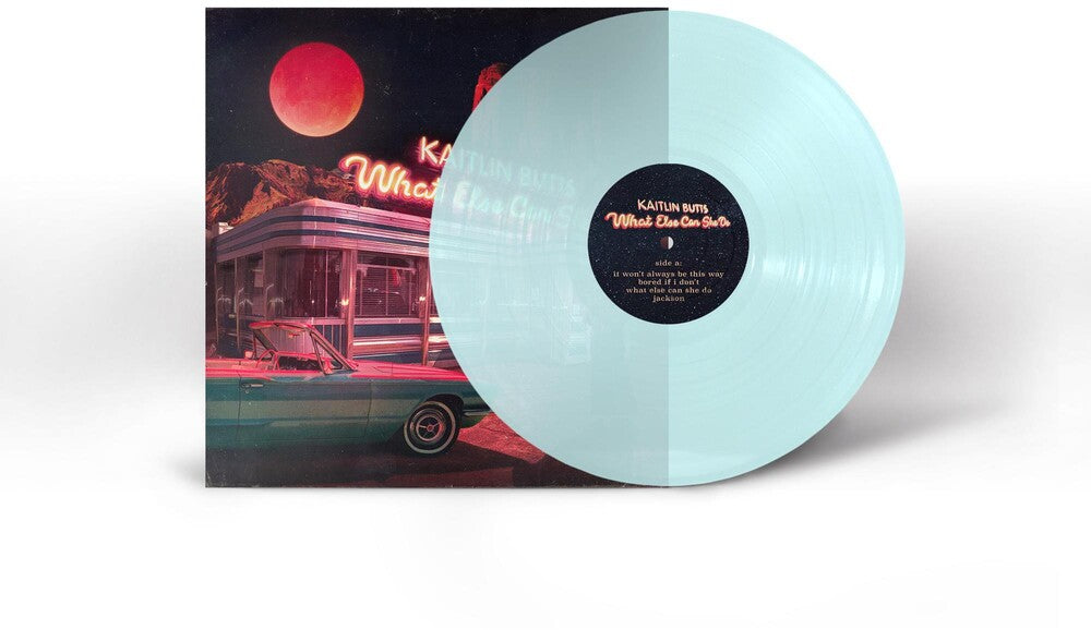 the album cover for Kaitlin Butts - What Else Can She Do [Electric Blue LP]