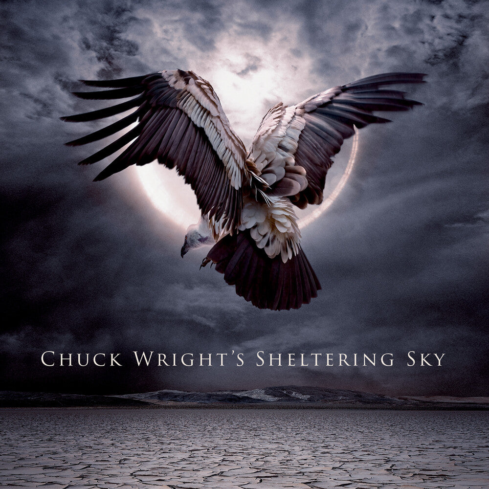 the album cover for Chuck Wright - Chuck Wright's Sheltering Sky [Digipak]