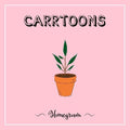the album cover for Carrtoons - Homegrown [Clear Pink LP]