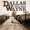 the album cover for Dallas Wayne - Coldwater, Tennessee