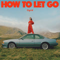 the album cover for Sigrid - How To Let Go [LP]