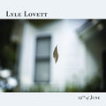 the album cover for Lyle Lovett - 12th of June [LP]