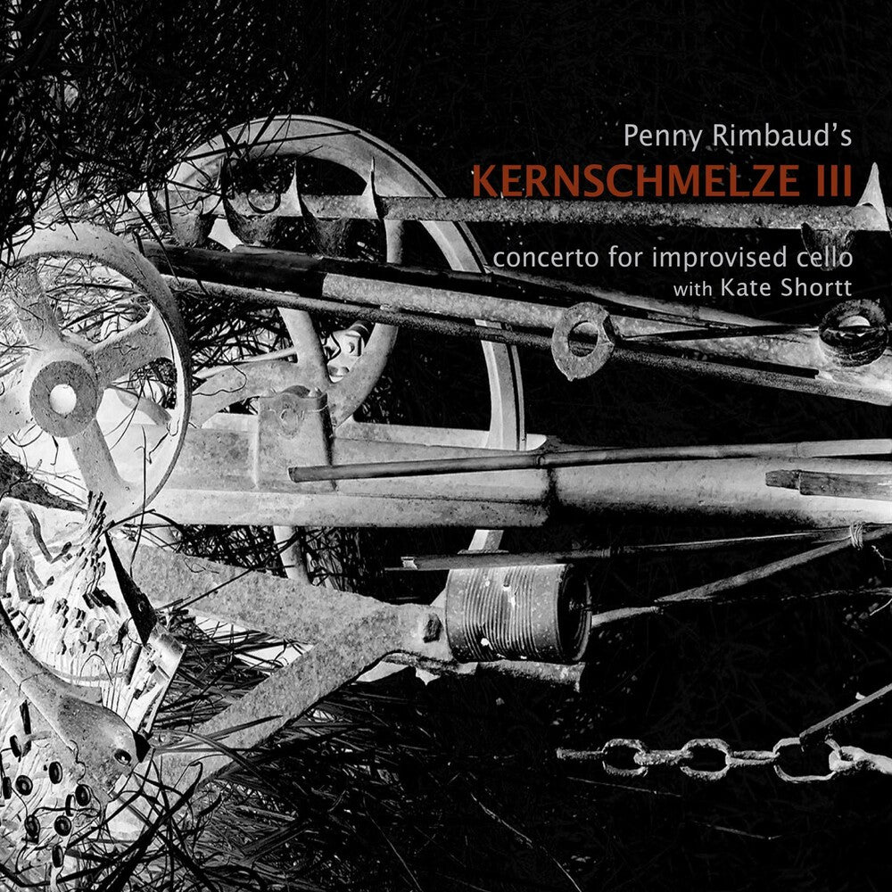 the album cover for Penny Rimbaud  / Shortt,Kate - Kernschmelze Iii: Concerto For Improvised Cello