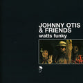 the album cover for Johnny Otis & Friends - Watts Funky [Import]