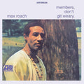 the album cover for Max Roach - Members Don't Git Weary