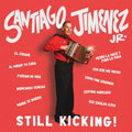 the album cover for Jimenez Santiago Jr - Still Kicking