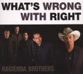 the album cover for Hacienda Brothers - What's Wrong with Right