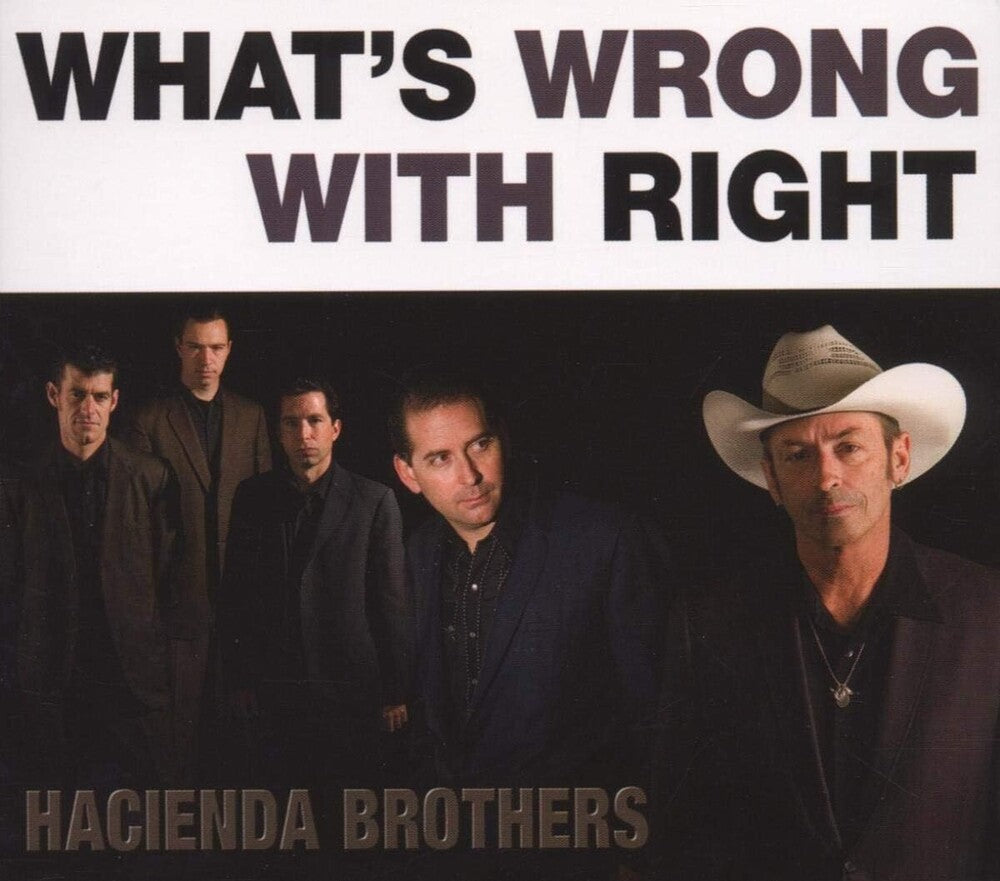 the album cover for Hacienda Brothers - What's Wrong with Right