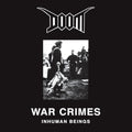 the album cover for Doom - War Crimes - Inhuman Beings