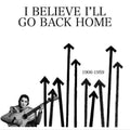 the album cover for I Believe I'll Go Back Home / Various - I Believe I'll Go Back Home / Various