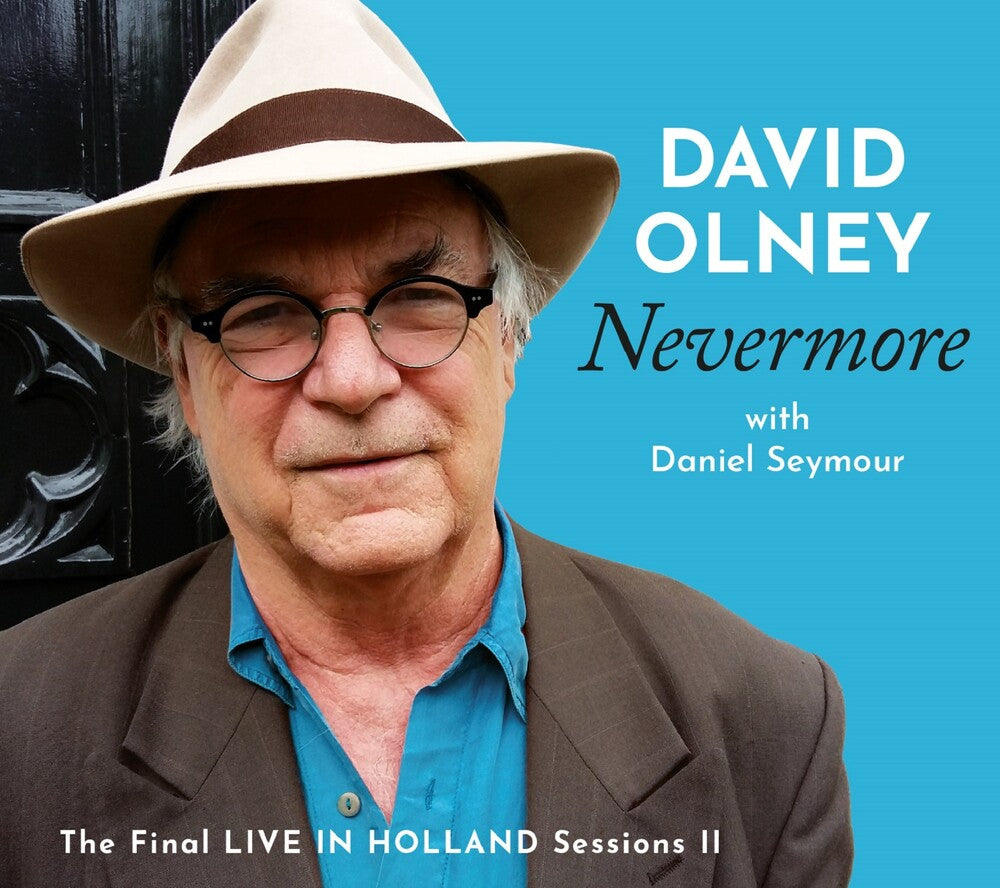the album cover for David Olney - Nevermore: Final Live In Holland Sessions Ii