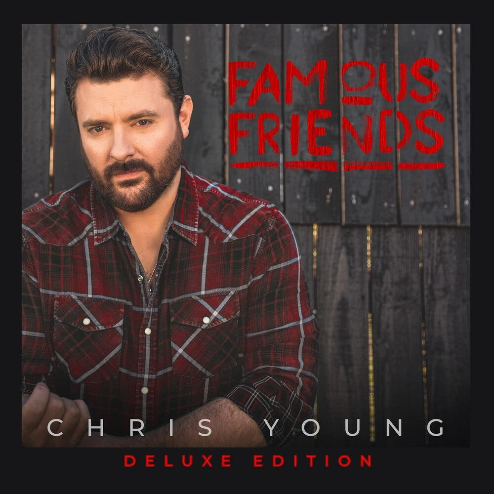 the album cover for Chris Young - Famous Friends: Deluxe Edition