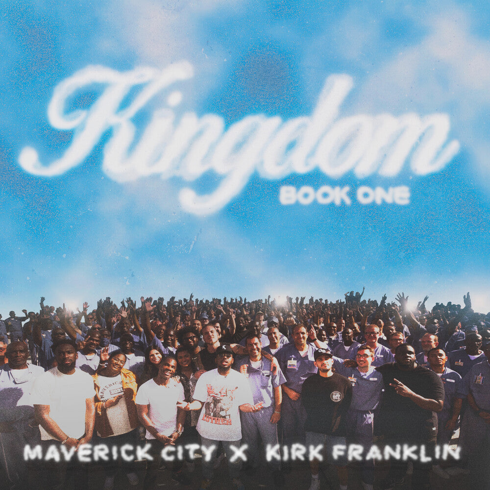 the album cover for Maverick City Music / Franklin, Kirk - Kingdom Book One