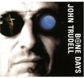 the album cover for John Trudell - Bone Days