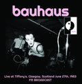 the album cover for Bauhaus - Live At Tiffany's Glasgow Scotland June 27th 1983