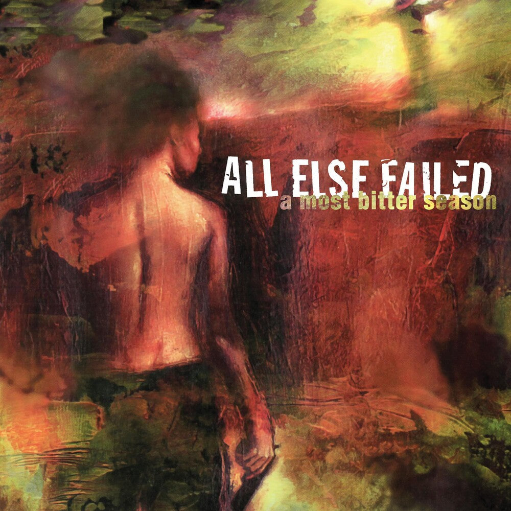 the album cover for All Else Failed - Most Bitter Season