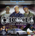 the album cover for Three 6 Mafia - Choices: Album (Cloudy Clear) (2pk)