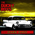 the album cover for The Ducky Boys - Dark Days