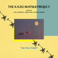 the album cover for Matsui, Kazu Project - See You There
