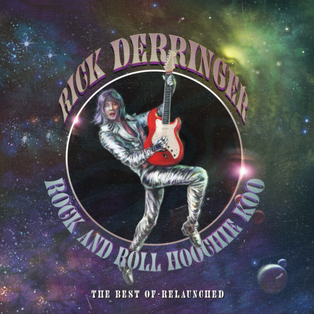 the album cover for Rick Derringer - Rock & Roll Hoochie Koo - Best Of Relaunched