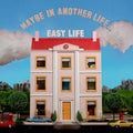 the album cover for Easy Life - MAYBE IN ANOTHER LIFE