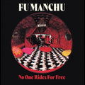 the album cover for Fu Manchu - No One Rides For Free