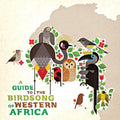 the album cover for Various Artists - A Guide to the Birdsong of Western Africa (Various Artists)