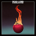 the album cover for Dead Lord - In Ignorance We Trust
