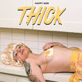 the album cover for Thick - Happy Now