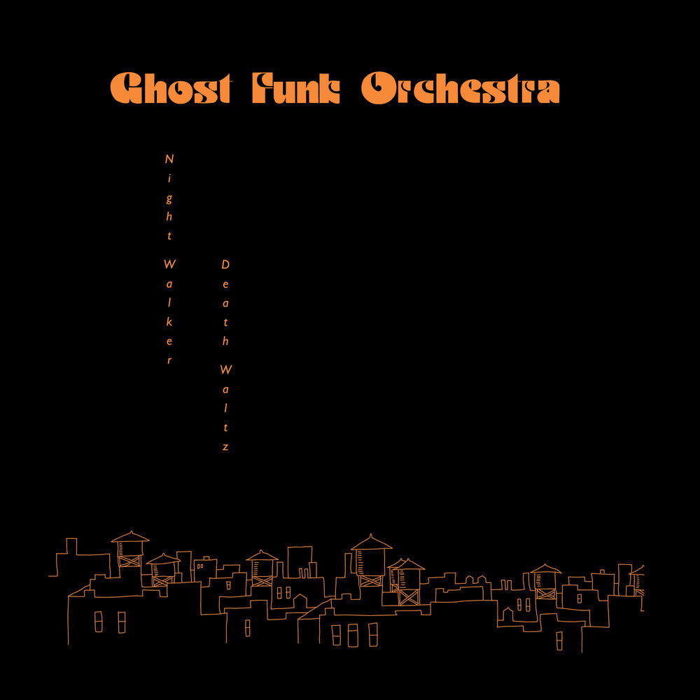 the album cover for Ghost Funk Orchestra - Night Walker / Death Waltz [LP]