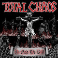 the album cover for Total Chaos - In God We Kill - Red [Colored Vinyl] (Red)