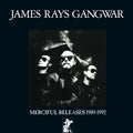 the album cover for James Ray's Gangwar - Merciful Releases 1989 - 1992 - Silver [Colored Vinyl]