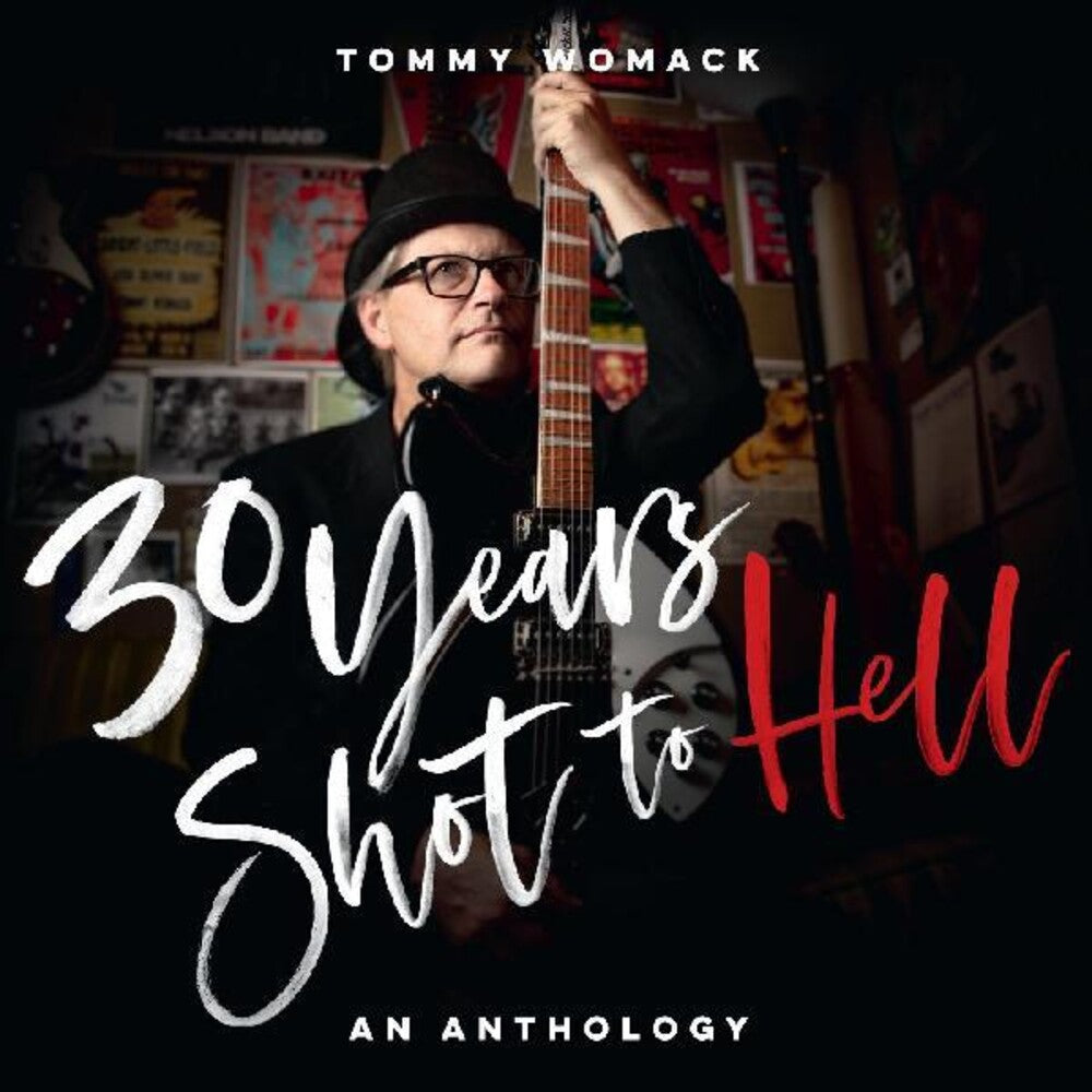 the album cover for Tommy Womack - 30 Years Shot To Hell: A Tommy Womack Anthology
