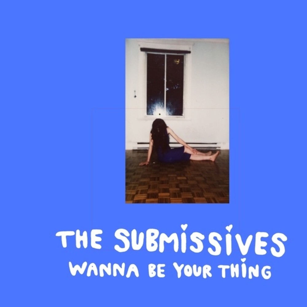 the album cover for Submissives - Wanna Be Your Thing