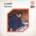 the album cover for J Rawls . - #Jazzhop