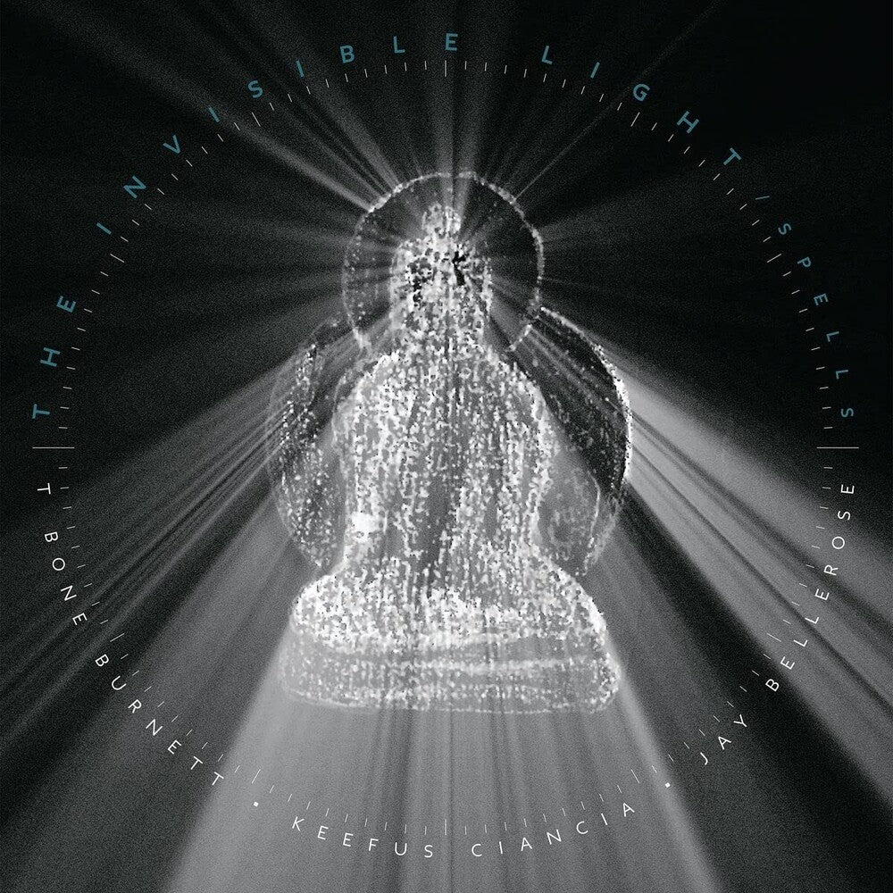 the album cover for T Bone Burnett - The Invisible Light: Spells